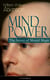 MIND POWER: The Secret of Mental Magic (Unabridged) - Uncover the Dynamic Mental Principle Pervading All Space, Immanent in All Things, Manifesting in an Infinite Variety of Forms, Degrees and Phases - The Energy Force Open to All People