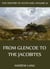 The History Of Scotland - Volume 10: From Glencoe To The Jacobites