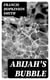 Abijah's Bubble
