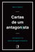 Cartas de um antagonista