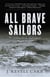 All Brave Sailors - The Sinking of the Anglo-Saxon, August 21, 1940