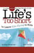 Life's too Short to Leave Kite Flying to Kids - A Little Look at the Big Things in Life