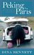 Peking to Paris - Life and Love on a Short Drive Around Half the World