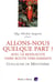 Allons-nous quelque part ? avec le ressucité faire route vers Emmaüs