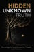 Hidden Unknown Truth: Discovering The Power Between Our Thoughts