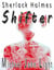 Sherlock Holmes: Shifter - Sherlock Holmes, #15