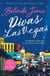Divas Las Vegas - a riotously funny and hugely entertaining romantic romp that will keep you hooked!
