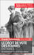 Le droit de vote des femmes en France - Un événement clé passé sous silence