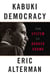 Kabuki Democracy - The System vs. Barack Obama