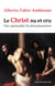 Le Christ nu et cru - Une spiritualité du dessaisissement