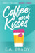 Coffee and Kisses - Built to Last, #3