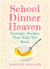 School Dinner Heaven - Nostalgic Recipes That Take You Back
