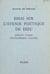 Essai sur l'avenir poétique de Dieu - Bossuet, Pascal, Chateaubriand, Claudel