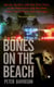 Bones on the Beach - Mafia, Murder, and the True Story of an Undercover Cop Who Went Under the Coverswith a Wiseguy
