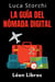 La Guía Del Nómada Digital - ¡Conquista El Mundo Y Trabaja Donde Quieras! - Colección Vida Equilibrada, #35