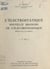 L'électrostatique, nouvelle branche de l'électrotechnique - Conférence donnée au Palais de la découverte, le 14 janvier 1961