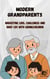 MODERN GRANDPARENTS - Navigating Love, Challenges and Daily Life with Grandchildren