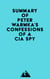 Summary of Peter Warmka's Confessions of a CIA Spy
