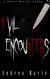 Evil Encounters: Forced Entry