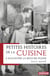 Petites histoires de la cuisine à raconter la bouche pleine - Essai historique et culinaire