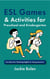 ESL Games & Activities for Preschool and Kindergarten: Fun Ideas for Teaching English to Young Learners