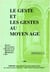 Le geste et les gestes au Moyen Âge