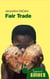 Fair Trade - A Beginner's Guide