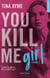You kill me - Tome 02 - Girl