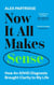 Now It All Makes Sense - How An ADHD Diagnosis Changed My Life - The Sunday Times Bestseller from the Founder of LadBible and UniLad