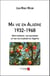 Ma vie en Algérie 1932-1968 - Mon enfance, ma jeunesse et ma vie d’adulte en Algérie