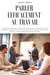 Parler efficacement au travail: Comment devenir un meilleur orateur, se présenter de manière convaincante et augmenter sa confiance en soi grâce à une communication réussie