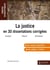 La justice en trente dissertations corrigées - l'épreuve de français-philo en prépas scientifiques 2011-2012