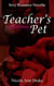 Teacher's Pet -- A Love Story - Sexy Romance Novella Series, #1