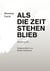 Als die Zeit stehen blieb - Autobiografie - Aufgezeichnet von Martin Feldmann