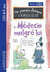 Mes premiers Classiques Larousse - Le Médecin malgré lui - d'après Molière - CE2
