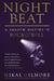 Night Beat - A Shadow History of Rock & Roll
