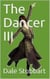 The Dancer III - The Dancer, #3