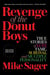 Revenge of the Donut Boys: True Stories of Lust, Fame, Survival and Multiple Personality
