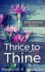 Thrice to Thine: Once & Future Book 3 - Once & Future, #3