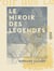Le Miroir des légendes