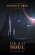 Dead Soul (In Her Name, Book 3) - In Her Name, #3
