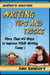 Writing Tips And Tricks - More Than 40 Ways to Improve YOUR Writing Today! - Author's Secrets, #1