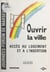 Ouvrir la ville : accès au logement et à l'insertion - Actes des Journées-Forum de Marseille, 18-19 octobre 1990