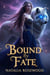 Bound by Fate: A Dark Shifter Romance - Fated Kingdoms