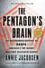 The Pentagon's Brain - An Uncensored History of DARPA, America's Top-Secret Military Research Agency