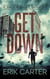 Get Down - Dale Conley Action Thrillers, #0