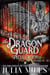 The Dragon Guard: Special Edition Box Set: Volume 5 - Dragon Guard Special Editions, #5