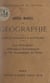 Abrégé-manuel de géographie. Les principales puissances économiques, la vie économique du globe - Classes de philosophie et de mathématiques