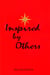 Inspired by Others