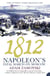 1812 - Napoleon’s Fatal March on Moscow